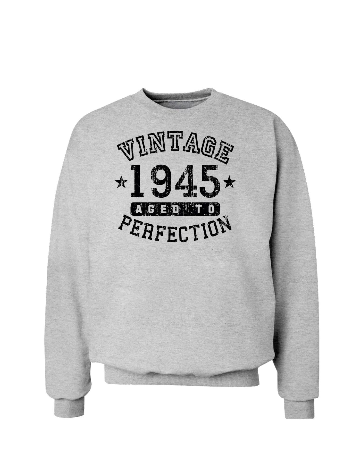 1945 - Vintage Birth Year Sweatshirt Brand